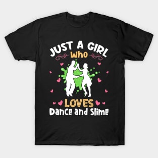 Just a Girl who Loves Dance Slime T-Shirt